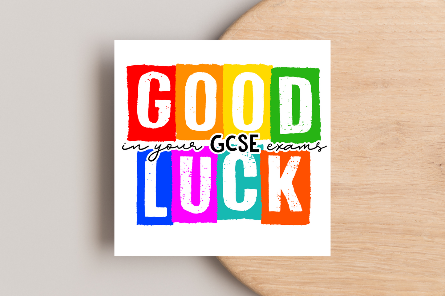 Good Luck in Your GCSE's Card