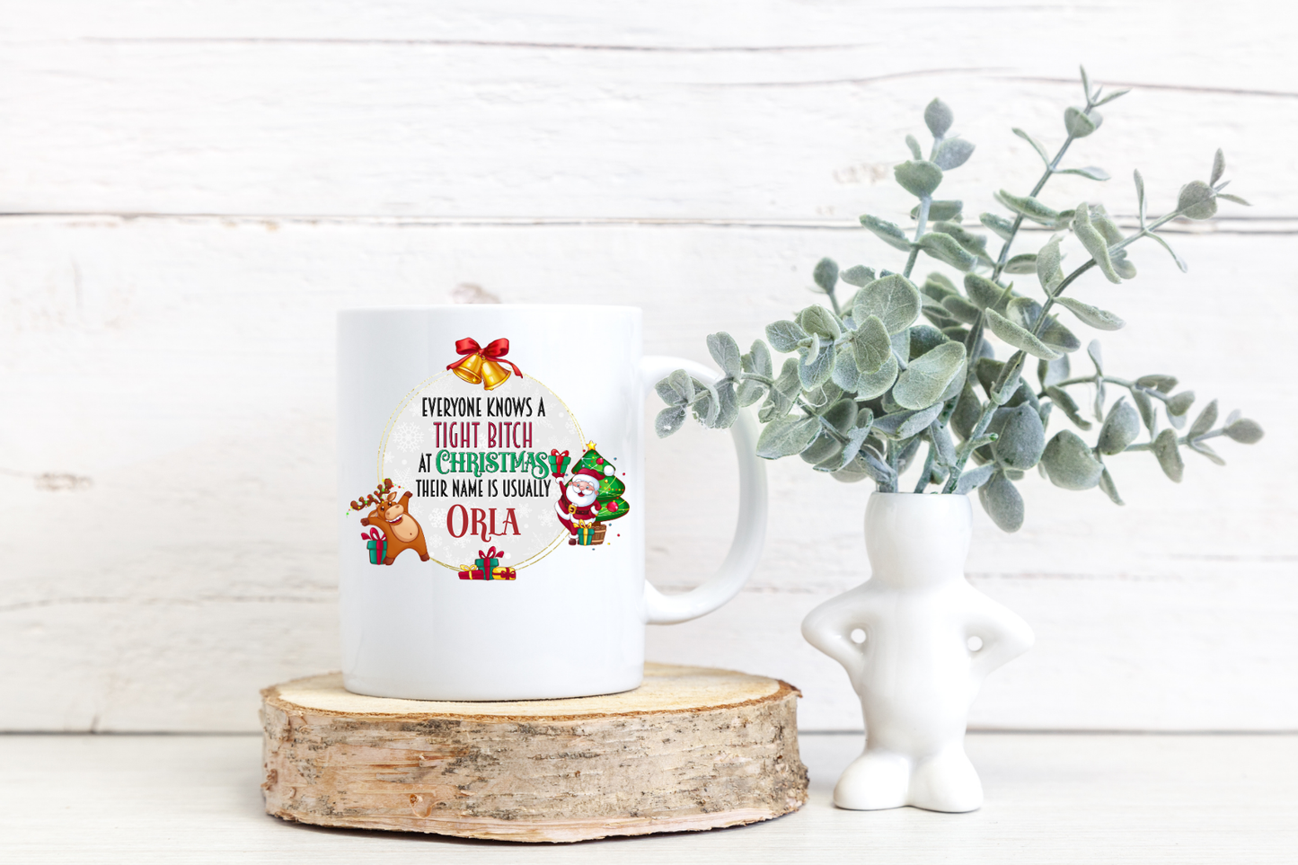 'Everybody knows a Tight ****** at Christmas' Personalised Mug