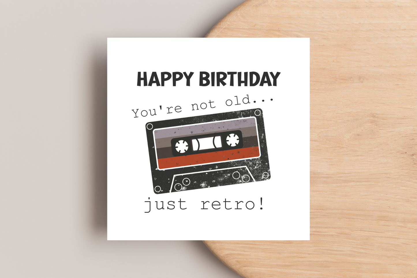 Your Not Old Just Retro Birthday Card