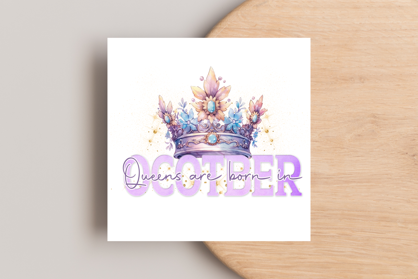 'Queens are Born in' Birthday Card