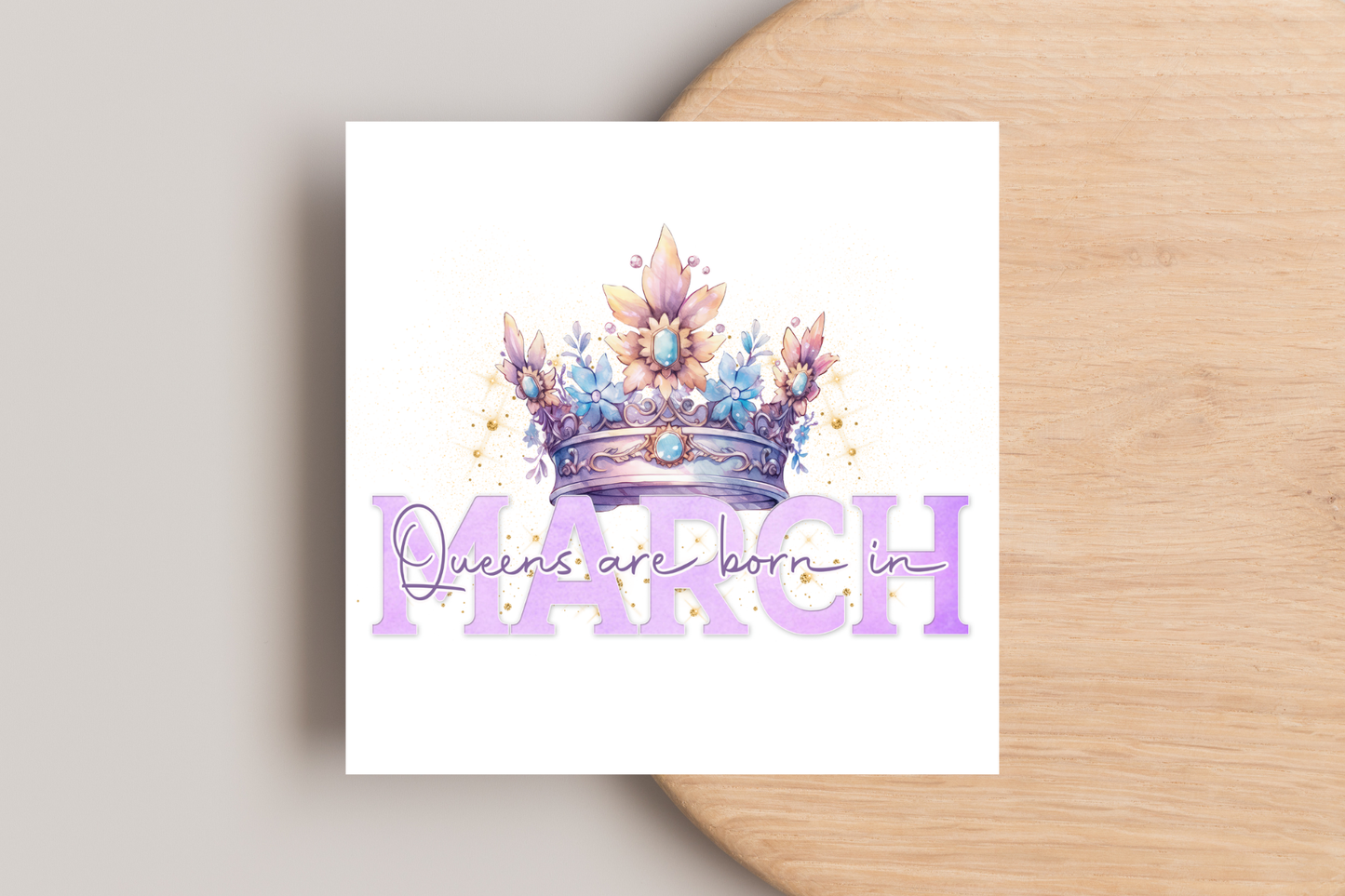 'Queens are Born in' Birthday Card