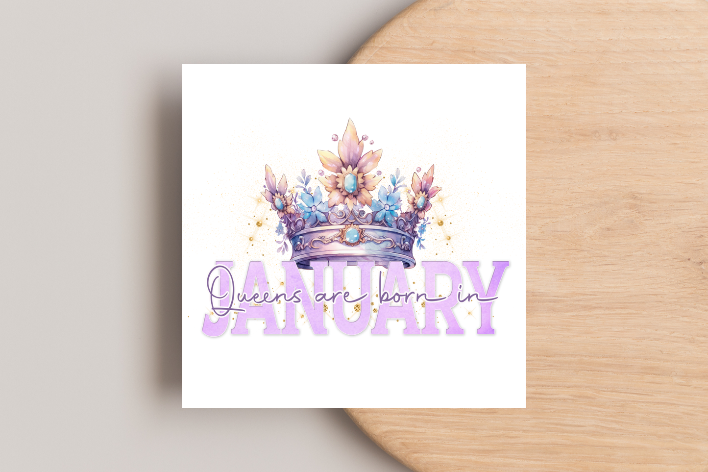 'Queens are Born in' Birthday Card