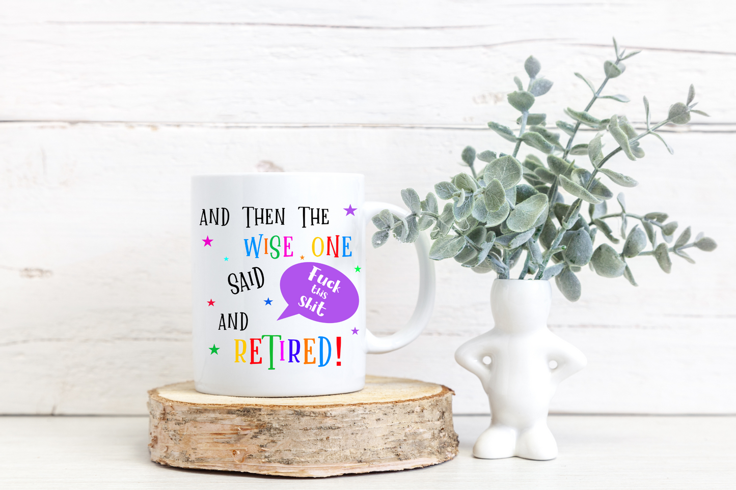 'And then the wise one said' Retirement Mug