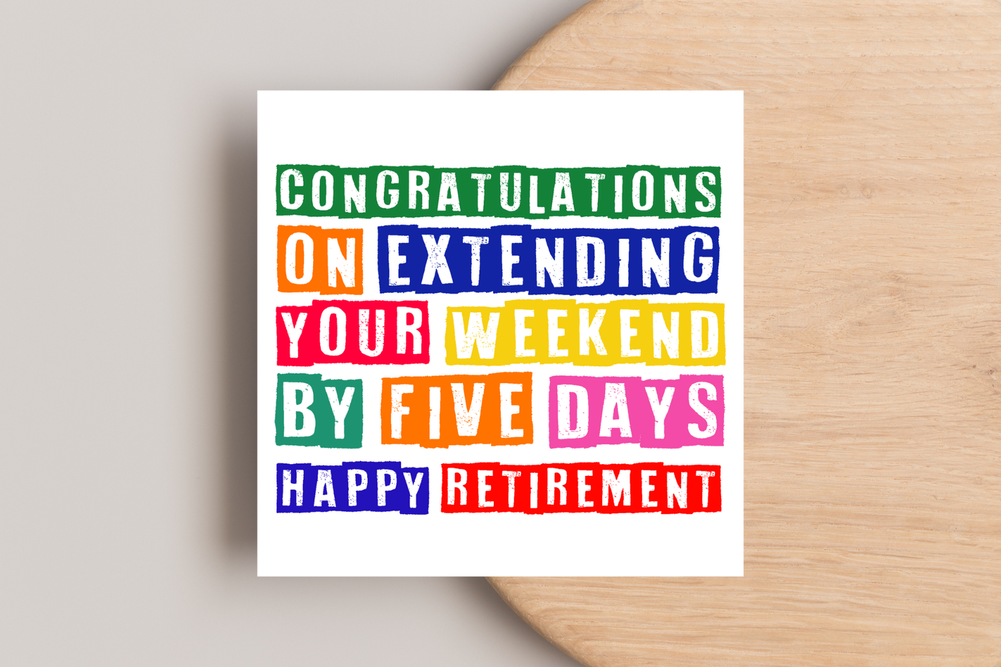 Congratulations on Extending your Weekend Retirement Card