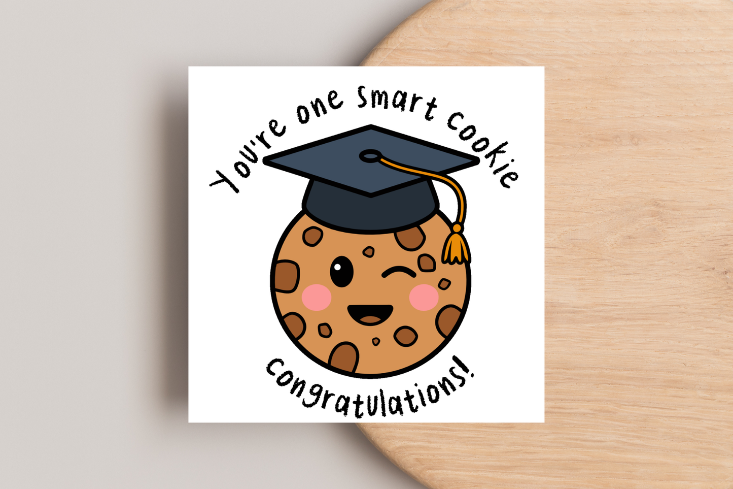 You're One Smart Cookie Graduation Card