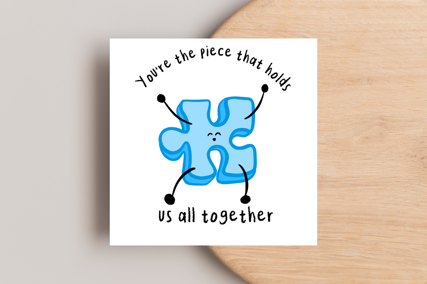 The Piece That Holds Us All Together Card