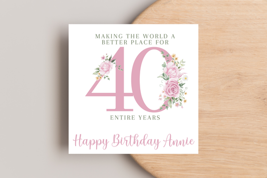 Personalised Making the World a better Place for 40 Years Birthday Card