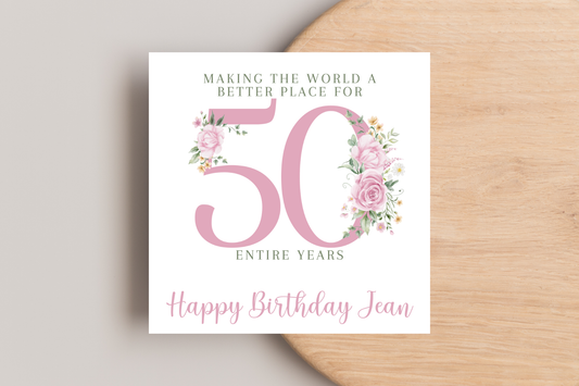 Personalised Making the World a better Place for 50 Years Birthday Card