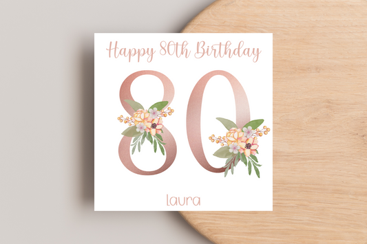 Personalised 80th Rose Gold Floral Birthday Card