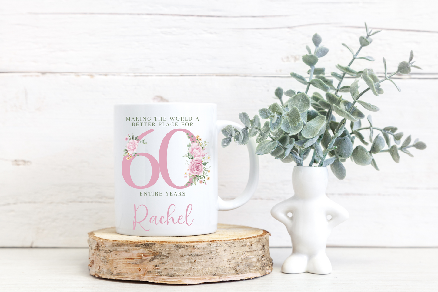 Personalised Making the world a better place for X years Birthday Mug