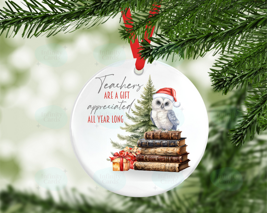 Teachers are a Gift Appreciated All Year Long Christmas Tree Decoration