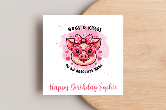 Hogs and Kisses to a Complete Babe Birthday Card