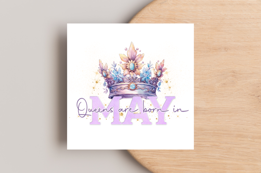 'Queens are Born in' Birthday Card