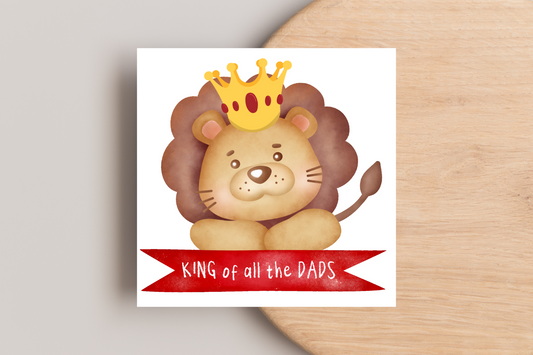 King of all the Dads Father's Day Card
