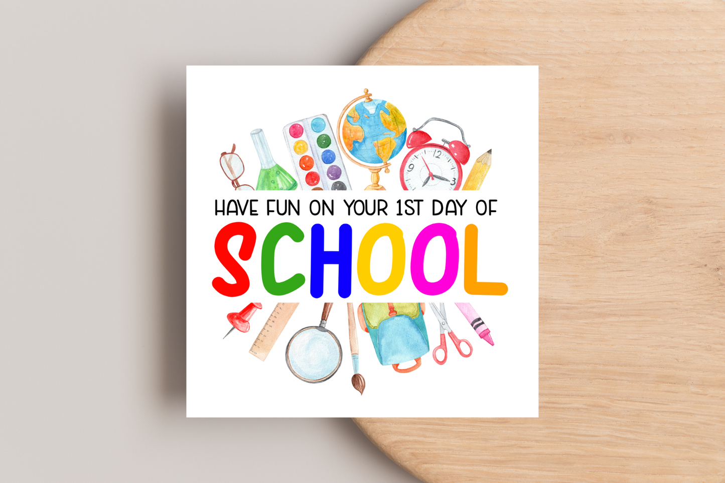 Have Fun On Your First Day of School Card