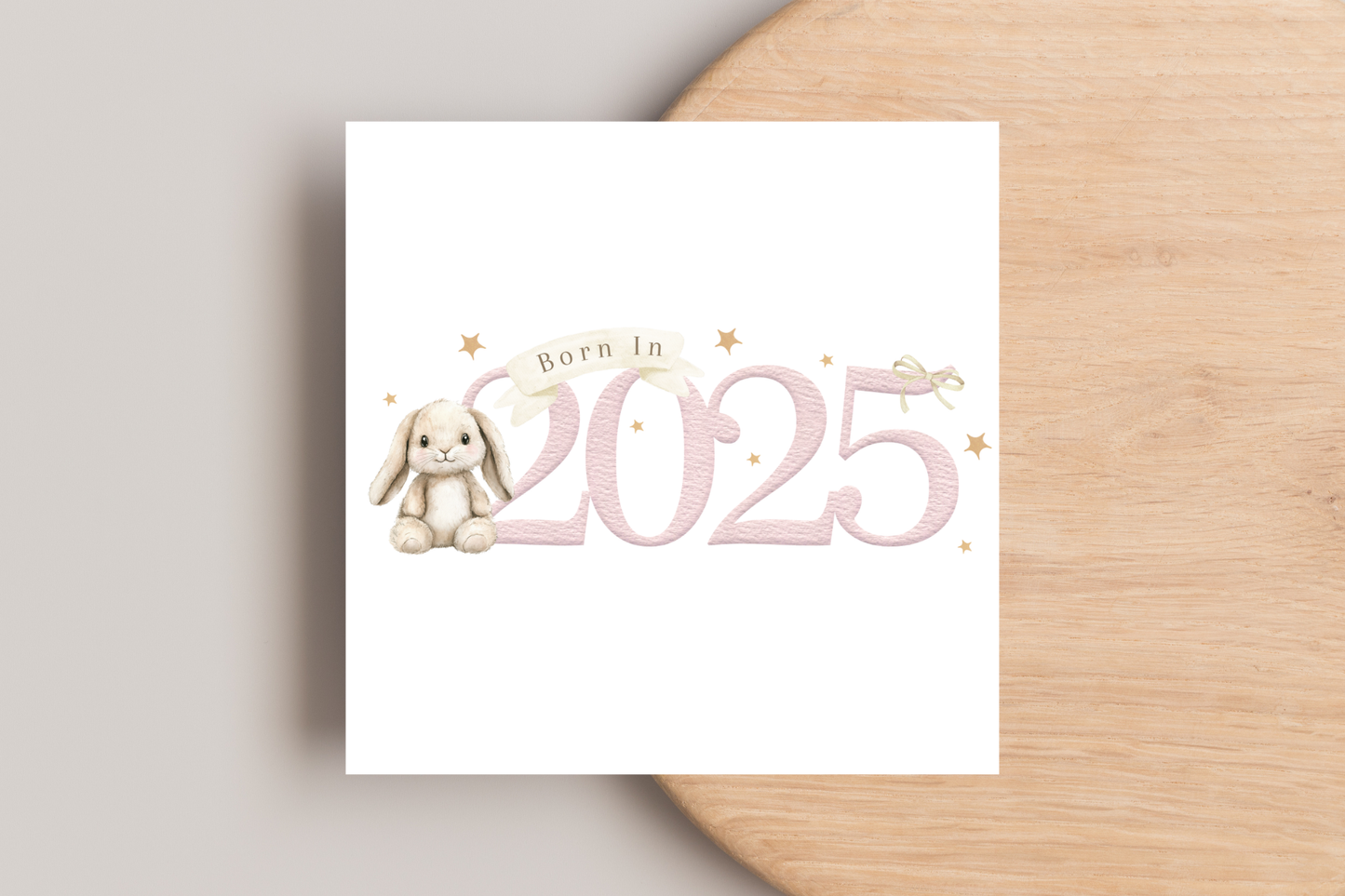 Bunny Born in 2025 New Baby Card