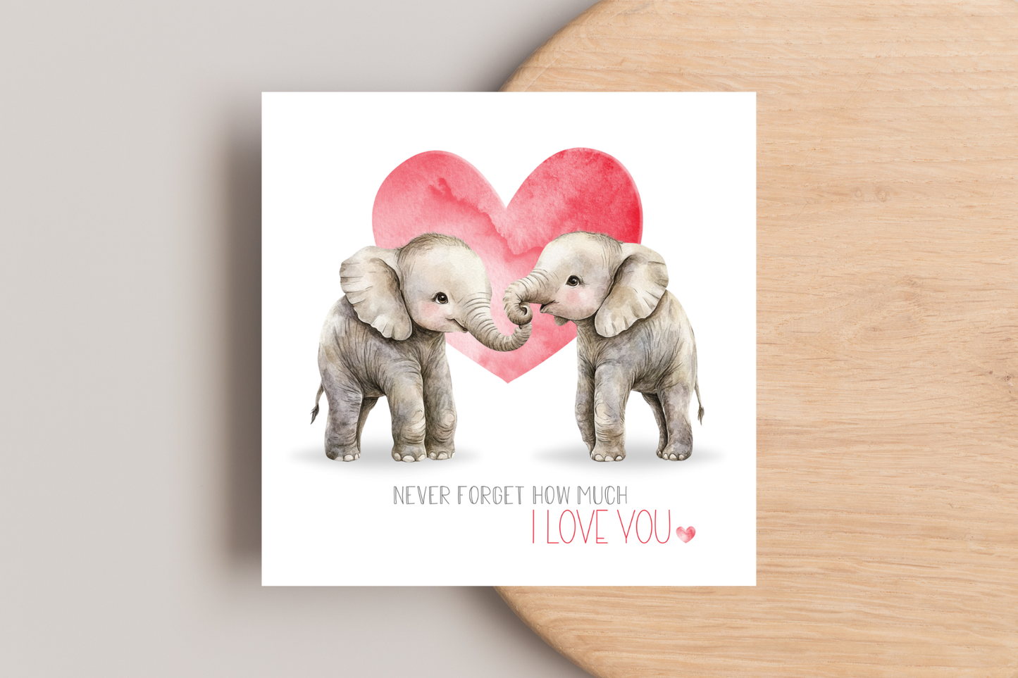 Never Forget How Much I Love You Valentine's Day Card
