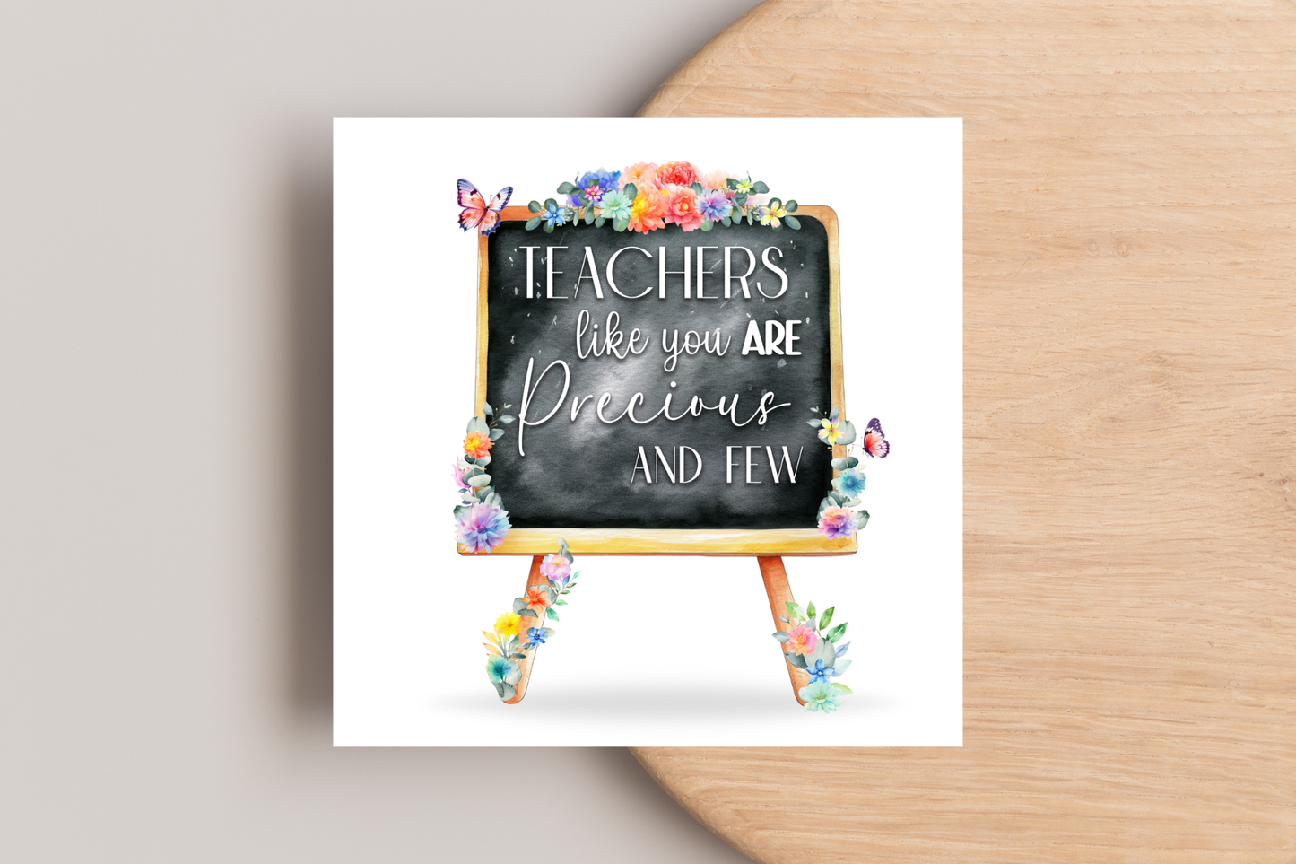 Teachers Like You are Precious and Few Card