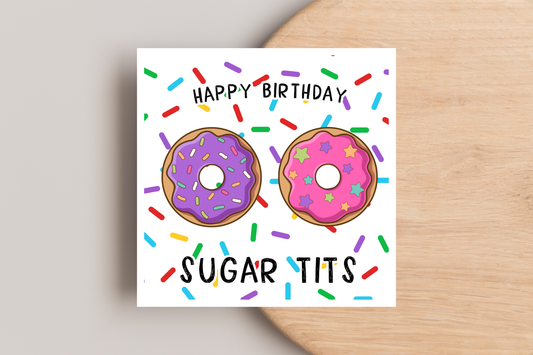 Happy Birthday Sugar Tits Card