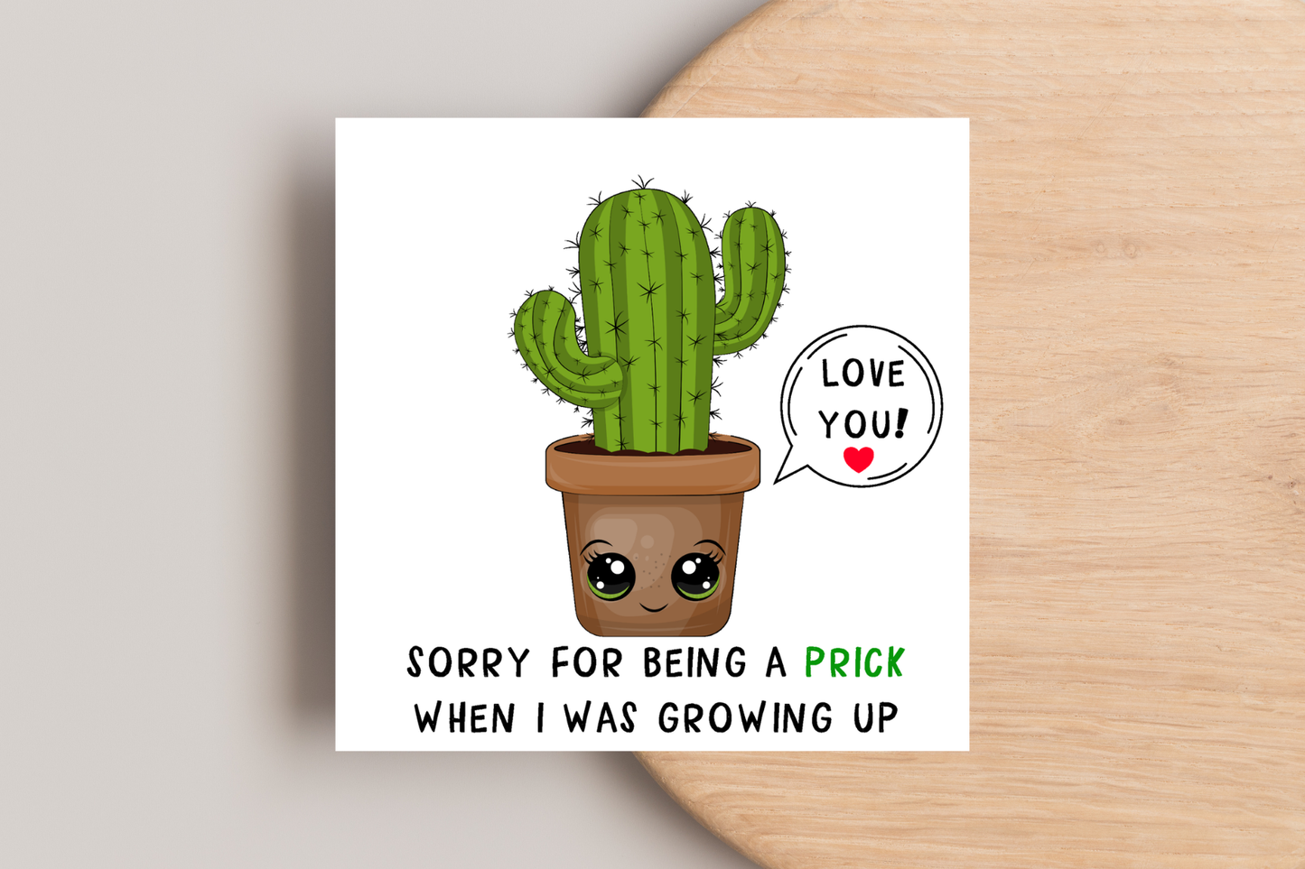 Sorry for being a prick when growing up Card