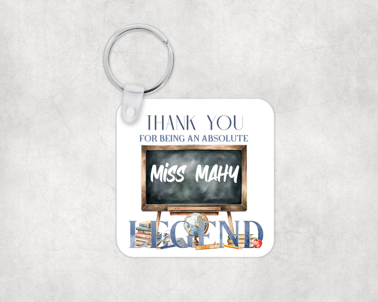 Personalised Thank You For Being an Absolute Legend Teacher Keyring