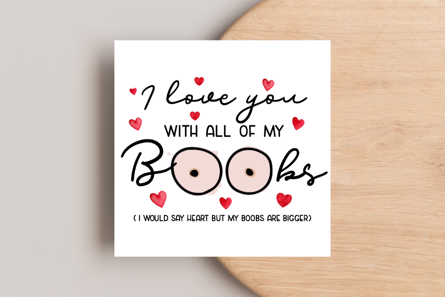 I Love You with all my Boobs Card