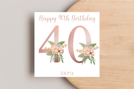 Personalised 40th Rose Gold Floral Birthday Card
